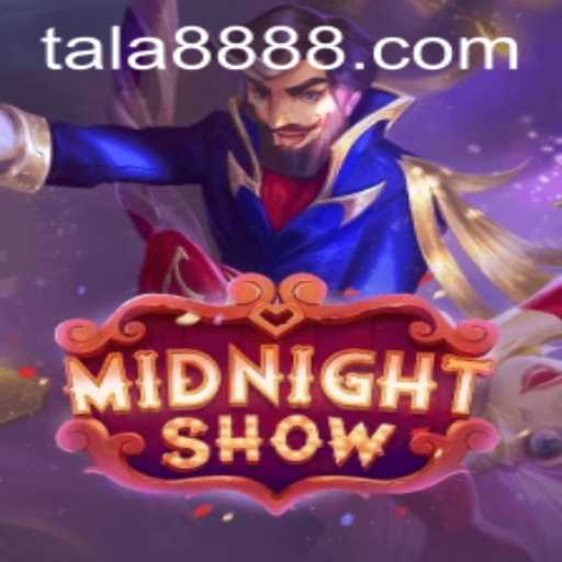 MidnightShow: Experience the Thrill of TALA888