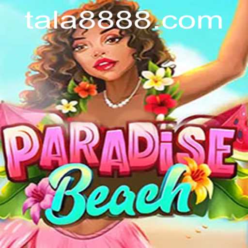 Discover the Vibrant World of ParadiseBeach with TALA888